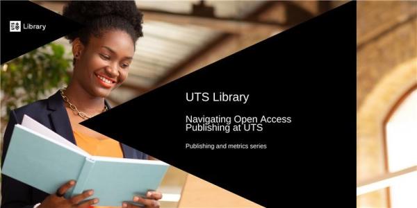 Navigating Open Access Publishing at UTS - 28 May 2026