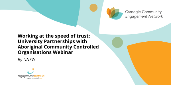 Working at the speed of trust: University Partnerships with Aboriginal Community Controlled Organisations Webinar