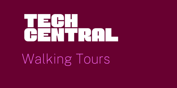 Tech Central Walking Tour 2026