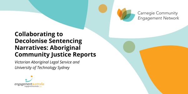 Collaborating to Decolonise Sentencing Narratives: Aboriginal Community Justice Reports